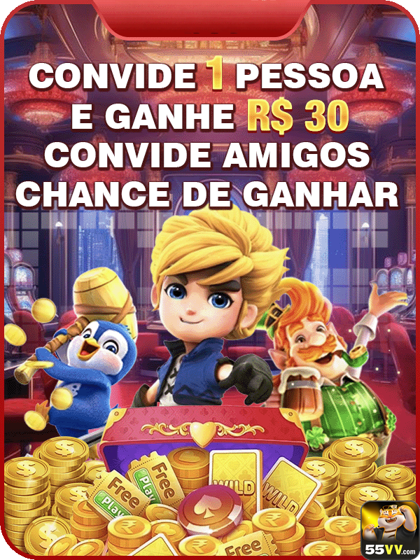 55vv.com jogue em exclusivo jogo